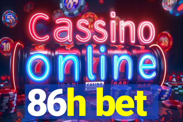 86h bet